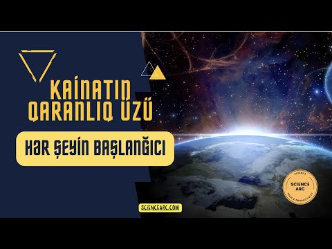 Kainatın Qaranlıq Üzü – Qaranlıq Maddə, Hər Şeyin Başlanğıcı, Tanrı Parçacığı